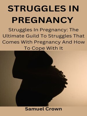 cover image of STRUGGLES IN PREGNANCY